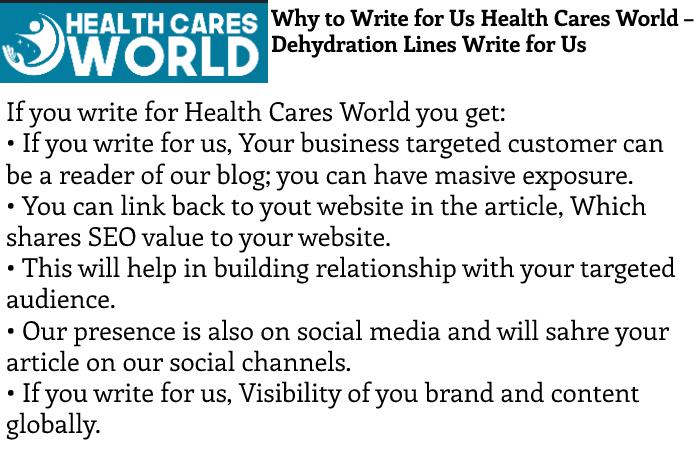 Why to Write for Us Health Cares World – Dehydration Lines Write for Us