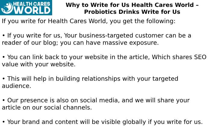 Why to Write for Us Health Cares World – Probiotics Drinks Write for Us