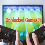 Unblocked games 76_ How to unblock and Play