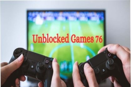 Unblocked games 76_ How to unblock and Play
