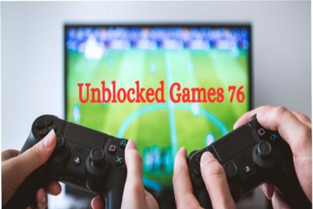 Unblocked games 76_ How to unblock and Play