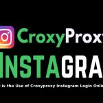 What is the Use of Croxyproxy Instagram Login Online_