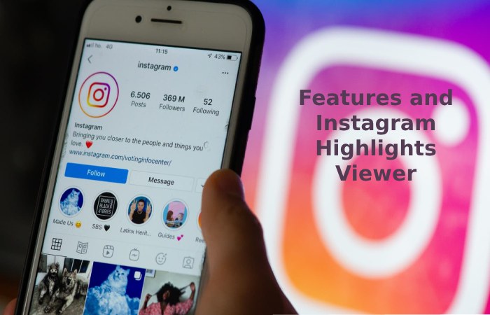 Features and Instagram Highlights Viewer