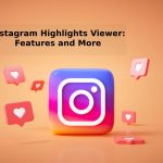 Instagram Highlights Viewer_ Features and More – Health Cares World