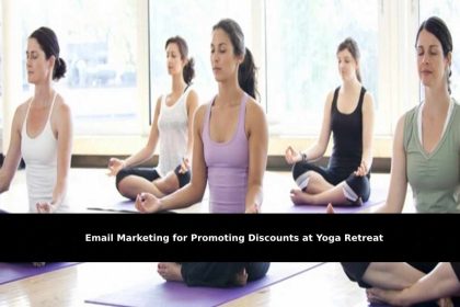 Email marketing for promoting special discounts at yoga retreat