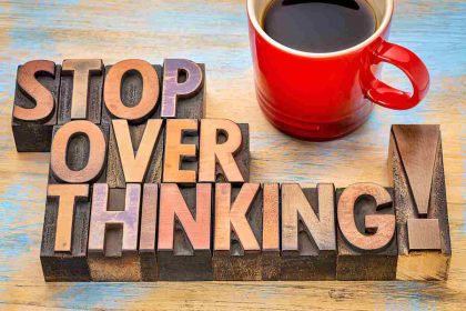 Tips to How to Stop Overthinking