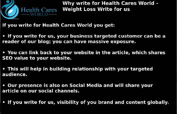 Why to Write for Us Health Cares World – Weight Loss Write for Us